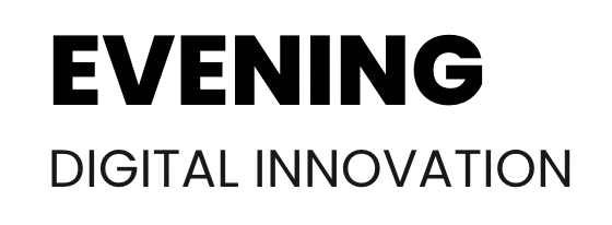 EVENING DIGITAL INNOVATION